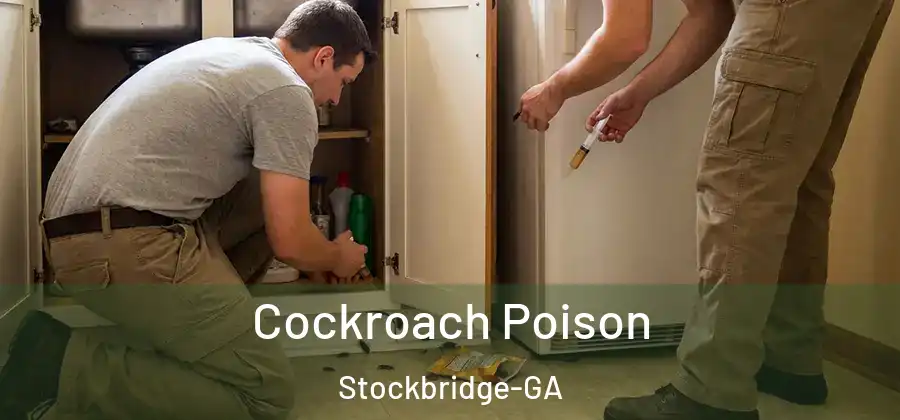Cockroach Poison Stockbridge-GA