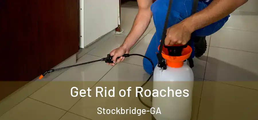  Get Rid of Roaches Stockbridge-GA