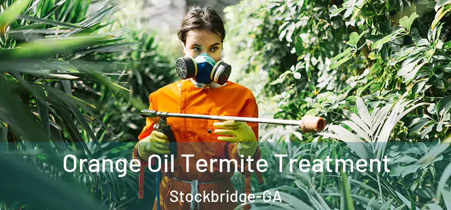  Orange Oil Termite Treatment Stockbridge-GA