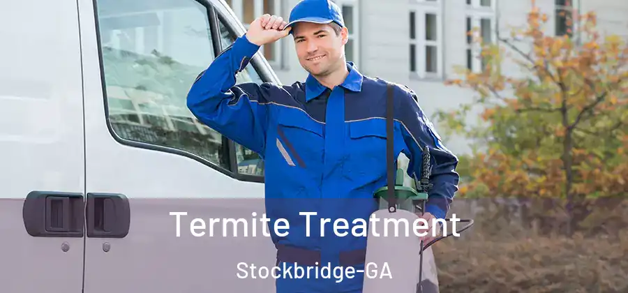Termite Treatment Stockbridge-GA