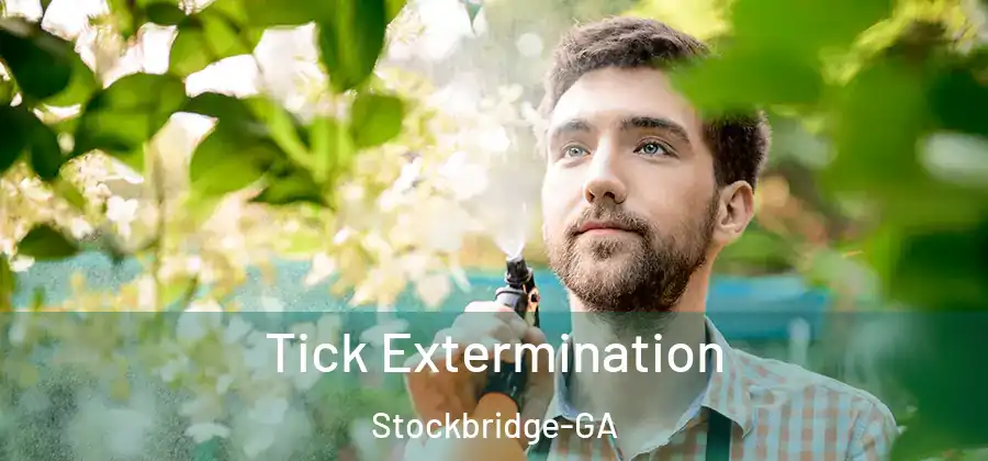 Tick Extermination Stockbridge-GA
